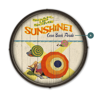 Soak Up Some Sunshine! - Barrel End Wall Art Barrel End Wall Art Meissenburg Designs