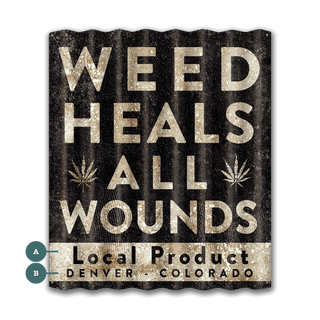 Weed Heals All Wounds - Wall Art Corrugated Wall Art Meissenburg Designs