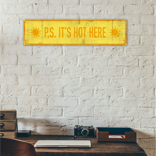 Landmark P.S. It's Hot Here Signs: Generic - Wall Decor