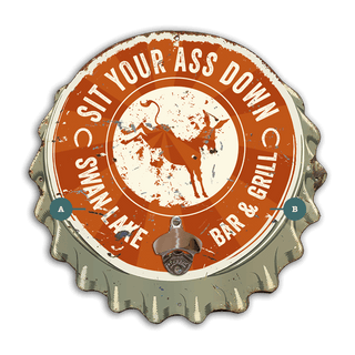 Sit Your Ass Down - Bottle Cap Wood Wall Art Shaped Wall Art Meissenburg Designs