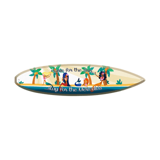 Come for the Sun, Stay for the Mermaids: Generic - Surfboard Wall Art Surfboard Wall Art Meissenburg Designs