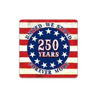 United We Stand – 250 Years Square - Souvenirs & Gifts Souvenirs & Gifts Out West Design Wood Magnet (Pack of 12) 2.75" Square