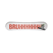 Bruhhhhhhh