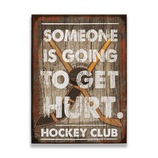 Someone is Going to Get Hurt: Generic - Wood & Metal Wall Art