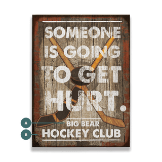 Someone is Going to Get Hurt: Personalized - Wood & Metal Wall Art